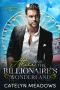 [Once Upon a Billionaire 04] • Alice and the Billionaire's Wonderland · A Fairy Tale Romance (Once Upon a Billionaire Book 4)